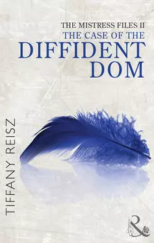 The Mistress Files: The Case of the Diffident Dom