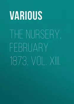 The Nursery, February 1873, Vol. XIII.