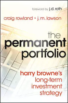 The Permanent Portfolio. Harry Browne's Long-Term Investment Strategy
