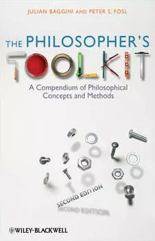 The Philosopher's Toolkit. A Compendium of Philosophical Concepts and Methods