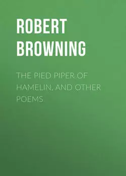 The Pied Piper of Hamelin, and Other Poems
