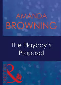 The Playboy's Proposal