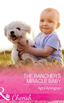 The Rancher's Miracle Baby