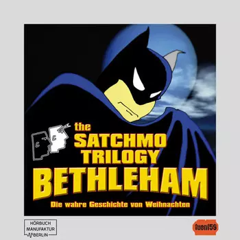 The Satchmo Trilogy, Part 4: Bethleham (ungek?rzt)