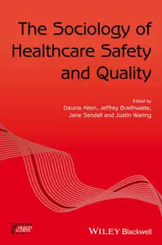 The Sociology of Healthcare Safety and Quality