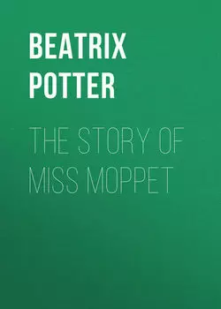 The Story of Miss Moppet