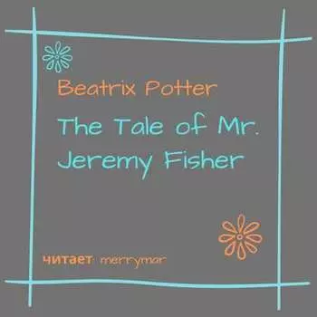 The Tale of Mr. Jeremy Fisher