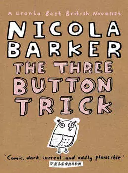 The Three Button Trick: Selected stories