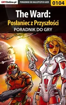The Ward: Posaniec z Przyszoci