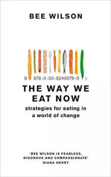 The Way We Eat Now