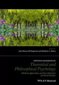 The Wiley Handbook of Theoretical and Philosophical Psychology