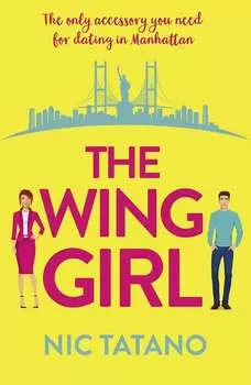 The Wing Girl: A laugh out loud romantic comedy