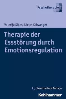 Therapie der Essst?rung durch Emotionsregulation