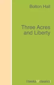 Three Acres and Liberty
