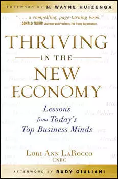 Thriving in the New Economy. Lessons from Today's Top Business Minds