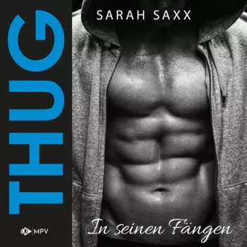 THUG: In seinen F?ngen (ungek?rzt)