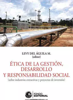 ?tica de la gesti?n, desarrollo y responsabilidad social