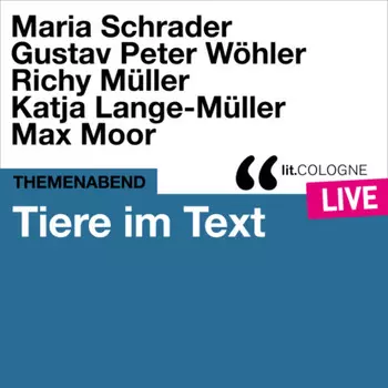 Tiere im Text - lit.COLOGNE live (Ungek?rzt)