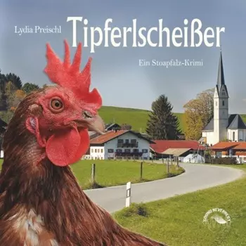 Tipferlschei?er - Stoapfalz-Krimis, Band 3 (ungek?rzt)