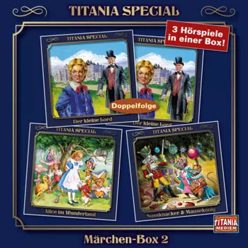 Titania Special, M?rchenklassiker, Box 2: Der kleine Lord, Alice im Wunderland, Nussknacker & Mausek?nig