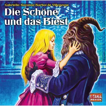 Titania Special, M?rchenklassiker, Folge 15: Die Sch?ne und das Biest