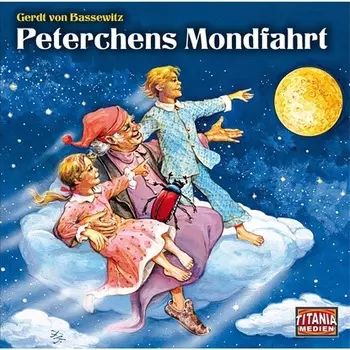 Titania Special, M?rchenklassiker, Folge 4: Peterchens Mondfahrt