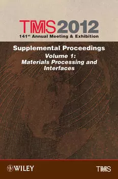 TMS 2012 141st Annual Meeting and Exhibition, Materials Processing and Interfaces