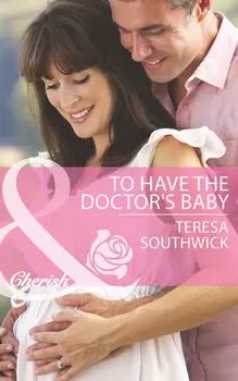 To Have the Doctor's Baby