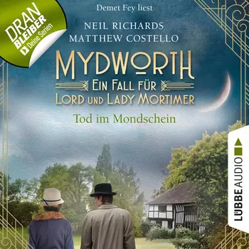 Tod im Mondschein - Mydworth - Ein Fall f?r Lord und Lady Mortimer 2 (Ungek?rzt)