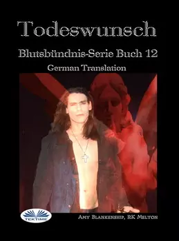 Todeswunsch (Blutsb?ndnis-Serie Buch 12)