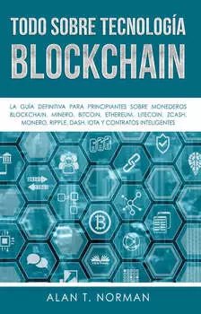 Todo Sobre Tecnolog?a Blockchain
