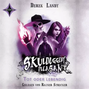 Tot oder lebendig - Skulduggery Pleasant, Teil 14 (gek?rzt)