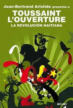 Toussaint L'Ouverture. La Revoluci?n haitiana