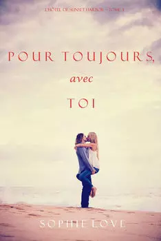 ? Tout Jamais, Avec Toi