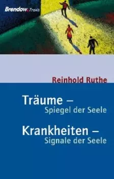 Tr?ume - Spiegel der Seele, Krankheiten - Signale der Seele
