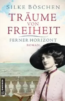 Tr?ume von Freiheit - Ferner Horizont