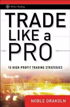 Trade Like a Pro. 15 High-Profit Trading Strategies