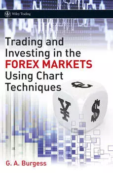Trading and Investing in the Forex Markets Using Chart Techniques