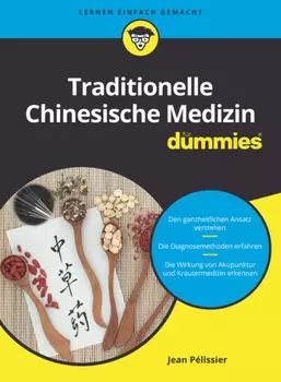 Traditionelle Chinesische Medizin f?r Dummies
