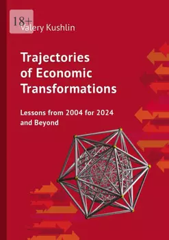 Trajectories of Economic Transformations. Lessons from 2004 for 2024 and Beyond