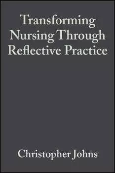 Transforming Nursing Through Reflective Practice