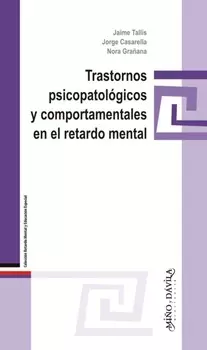Trastornos psicopatol?gicos y comportamentales en el retardo mental