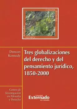 Tres globalizaciones del derecho y del pensamiento jur?dico, 1850-2000