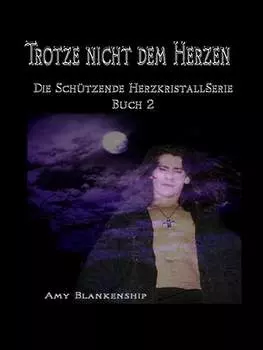 Trotze Nicht Dem Herzen