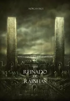 Um Reinado de Rainhas