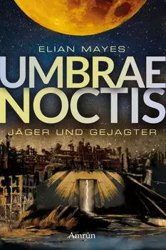 Umbrae Noctis 1: J?ger und Gejagter