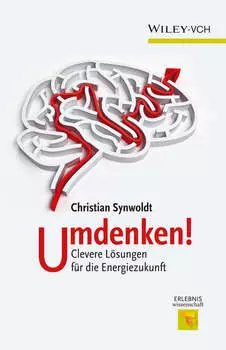 Umdenken!. Clevere L?sungen f?r die Energiezukunft