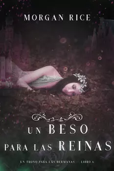 Un Beso Para Las Reinas