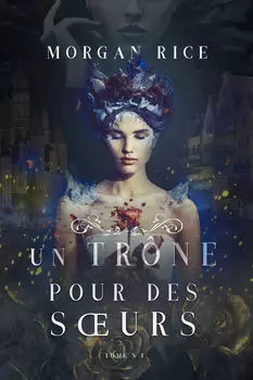 Un Tr?ne pour des Surs