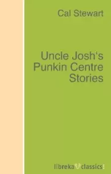 Uncle Josh's Punkin Centre Stories